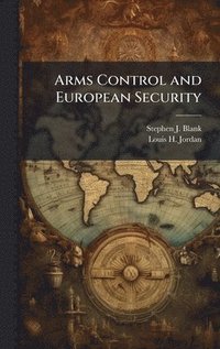 bokomslag Arms Control and European Security