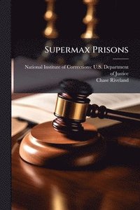 bokomslag Supermax Prisons