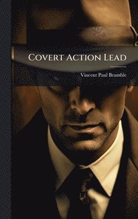 bokomslag Covert Action Lead