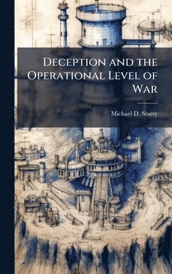bokomslag Deception and the Operational Level of War