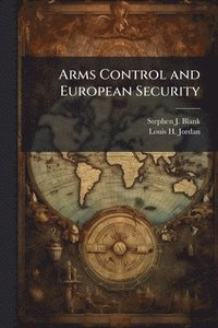 bokomslag Arms Control and European Security