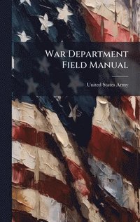 bokomslag War Department Field Manual
