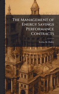bokomslag The Management of Energy Savings Performance Contracts
