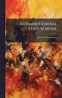 bokomslag German General Staff School