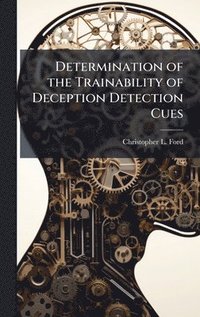 bokomslag Determination of the Trainability of Deception Detection Cues
