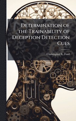 bokomslag Determination of the Trainability of Deception Detection Cues