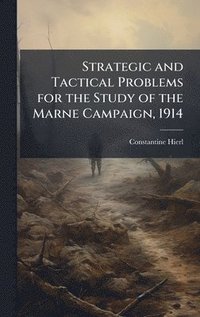 bokomslag Strategic and Tactical Problems for the Study of the Marne Campaign, 1914