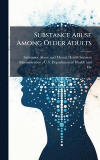 bokomslag Substance Abuse Among Older Adults