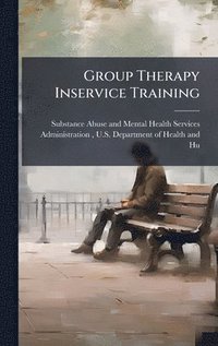 bokomslag Group Therapy Inservice Training