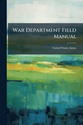bokomslag War Department Field Manual