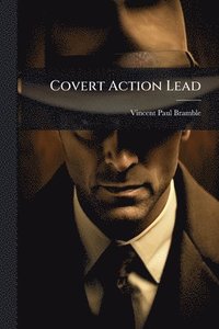 bokomslag Covert Action Lead