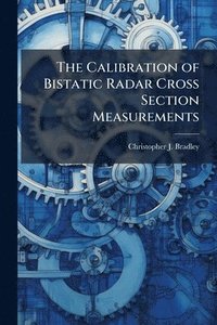 bokomslag Calibration of Bistatic Radar Cross Section Measurements