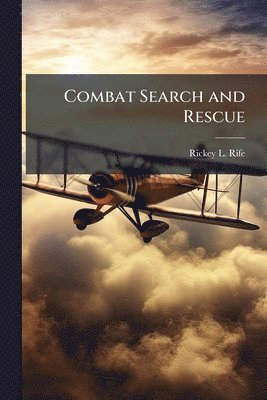 Combat Search and Rescue