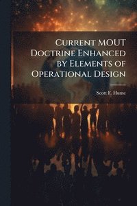 bokomslag Current MOUT Doctrine Enhanced by Elements of Operational Design