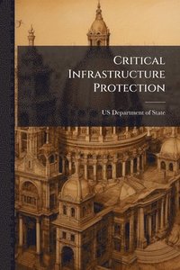 bokomslag Critical Infrastructure Protection