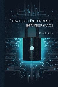 bokomslag Strategic Deterrence in Cyberspace