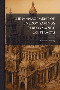bokomslag The Management of Energy Savings Performance Contracts