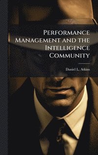 bokomslag Performance Management and the Intelligence Community
