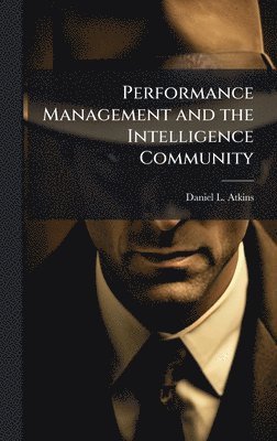 bokomslag Performance Management and the Intelligence Community