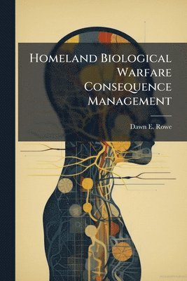 bokomslag Homeland Biological Warfare Consequence Management
