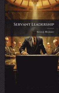 bokomslag Servant Leadership