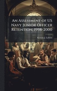 bokomslag Assessment of US Navy Junior Officer Retention, 1998-2000