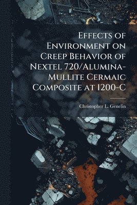 Effects of Environment on Creep Behavior of Nextel 720/Alumina-Mullite Cermaic Composite at 1200-C