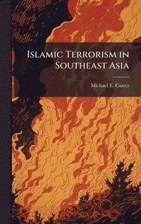 bokomslag Islamic Terrorism in Southeast Asia