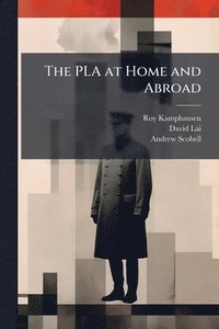 bokomslag The PLA at Home and Abroad