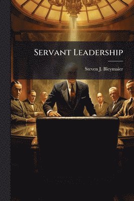 bokomslag Servant Leadership