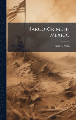 bokomslag Narco-Crime in Mexico