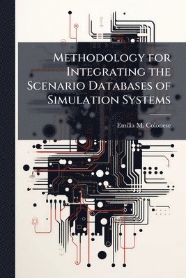 bokomslag Methodology for Integrating the Scenario Databases of Simulation Systems