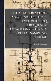 bokomslag Characterization and Design of High Level VHDL I/Q Frequency Downconverter via Special Sampling Scheme