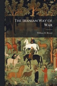 bokomslag The Iranian Way of War