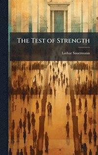 bokomslag The Test of Strength