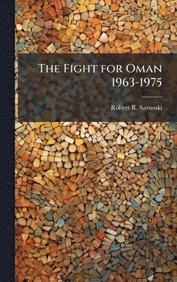 bokomslag Fight for Oman 1963-1975
