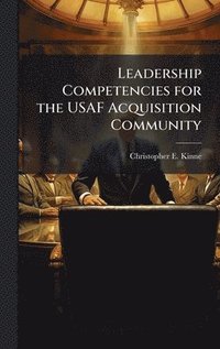 bokomslag Leadership Competencies for the USAF Acquisition Community