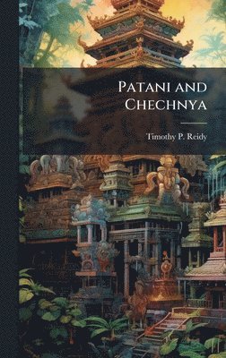 bokomslag Patani and Chechnya