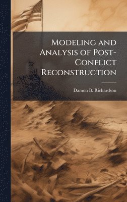 bokomslag Modeling and Analysis of Post-Conflict Reconstruction