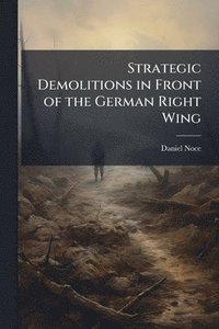 bokomslag Strategic Demolitions in Front of the German Right Wing