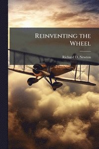 bokomslag Reinventing the Wheel