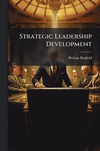 bokomslag Strategic Leadership Development