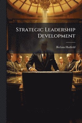bokomslag Strategic Leadership Development