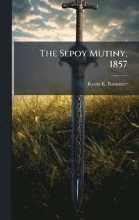 bokomslag Sepoy Mutiny, 1857