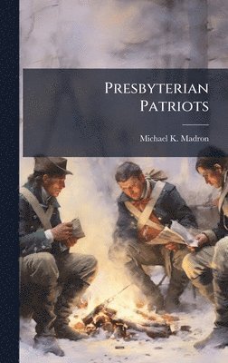 bokomslag Presbyterian Patriots