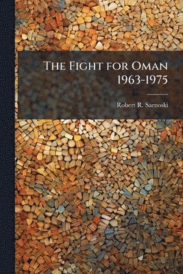 bokomslag Fight for Oman 1963-1975