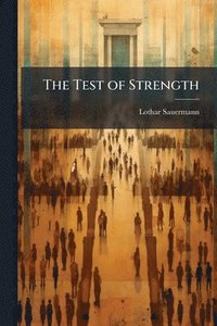 bokomslag The Test of Strength