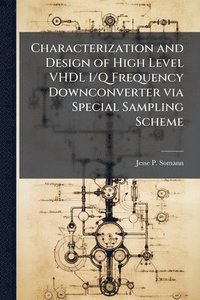 bokomslag Characterization and Design of High Level VHDL I/Q Frequency Downconverter via Special Sampling Scheme