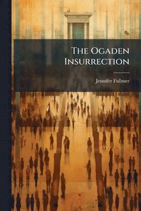 bokomslag The Ogaden Insurrection