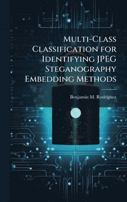 bokomslag Multi-Class Classification for Identifying JPEG Steganography Embedding Methods